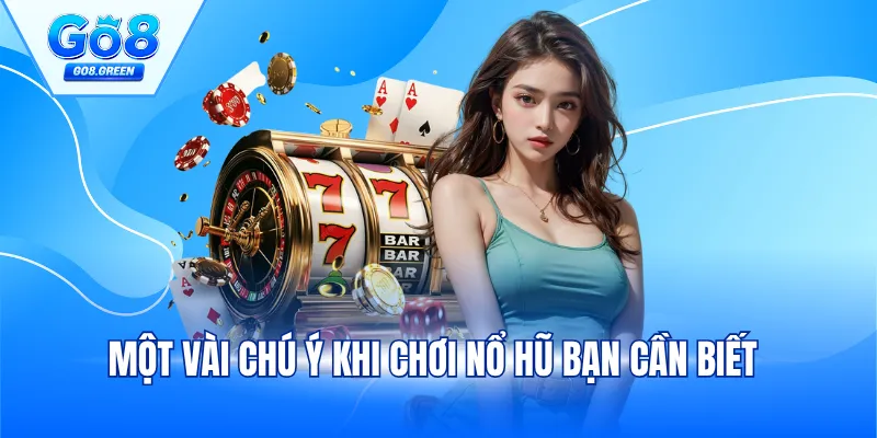Một vài chú ý khi chơi nổ hũ bạn cần biết